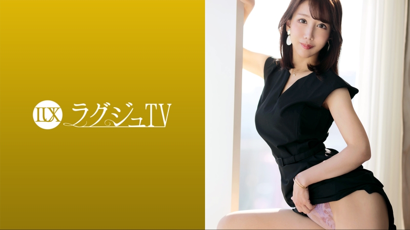 259LUXU-1687 ラグジュTV 1672 「普段では味わえない激しいセックスがしてみたい…」落ち着いた雰